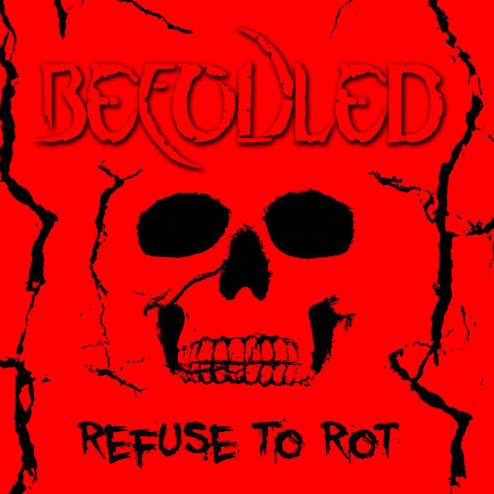 BEFOULED – Refuse to Rot